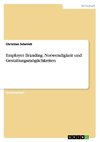 Employer Branding. Notwendigkeit und Gestaltungsmöglichkeiten