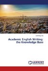 Academic English Writing: the Knowledge Base