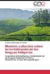 Modelos culturales sobre la revitalización de las lenguas Indígenas