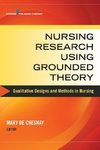 Nursing Research Using Grounded Theory