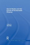 Social Banks and the Future of Sustainable Finance