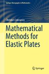 Mathematical Methods for Elastic Plates