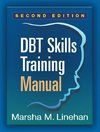 Linehan, M: DBT (R) Skills Training Manual, Second Edition