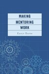 MAKING MENTORING WORK         PB