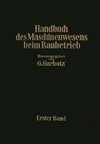 Handbuch des Maschinenwesens beim Baubetrieb