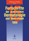 Fortschritte der praktischen Dermatologie und Venerologie