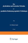 physikalischen und chemischen Methoden der quantitativen Bestimmung organischer Verbindungen