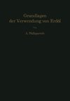 Chemisch-physikalische Grundlagen der Verwendung von Erdöl und seinen Produkten