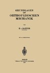 Grundlagen der Orthopädischen Mechanik