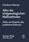 Atlas der röntgenologischen Meßmethoden