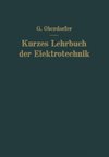 Kurzes Lehrbuch der Elektrotechnik