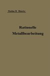 Rationelle mechanische Metallbearbeitung