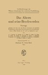 Das Altern und seine Beschwerden