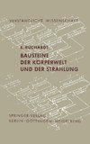 Bausteine der Körperwelt und der Strahlung