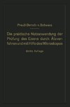 Die praktische Nutzanwendung der Prüfung des Eisens durch Ätzverfahren und mit Hilfe des Mikroskopes