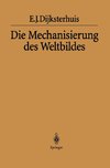 Die Mechanisierung des Weltbildes