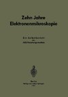 Zehn Jahre Elektronenmikroskopie