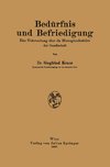 Bedürfnis und Befriedigung