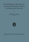 Die pathologische Physiologie des Gesamtstoff- und Kraftwechsels bei der Ernährung des Menschen