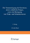 Die Verunreinigung der Gewässer deren Schädliche Folgen sowie die Reinigung von Trink- und Schmutzwasser