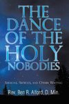 The Dance of the Holy Nobodies