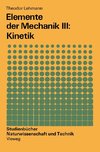 Elemente der Mechanik III: Kinetik