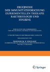 Ergebnisse der Immunitätsforschung Experimentellen Therapie Bakteriologie und Hygiene