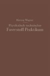 Physikalisch-technisches Faserstoff - Praktikum Übungsaufgaben, Tabellen, graphische Darstellungen