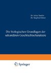 Die biologischen Grundlagen der sekundären Geschlechtscharaktere