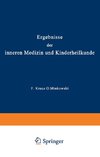 Ergebnisse der inneren Medizin und Kinderheilkunde