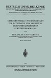 Experimentelle Untersuchungen zur Pathologie und Verhütung der Posttraumatischen Sehnenverwachsung