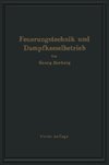 Handbuch der Feuerungstechnik und des Dampfkesselbetriebes