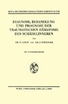 Diagnose, Behandlung und Prognose der Traumatischen Hämatome des Schädelinneren