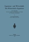 Ingenieur und Wirtschaft: Der Wirtschafts-Ingenieur