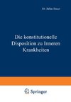 Die konstitutionelle Disposition zu Inneren Krankheiten