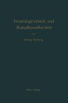 Handbuch der Feuerungstechnik und des Dampfkesselbetriebes