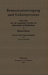 Bewusstseinsvorgang und Gehirnprozess