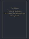 Verlauf der wichtigsten Knochen- und Gelenkerkrankungen im Röntgenbilde