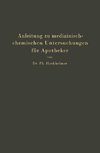 Anleitung zu medizinisch-chemischen Untersuchungen für Apotheker