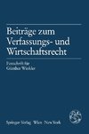 Beiträge zum Verfassungs- und Wirtschaftsrecht