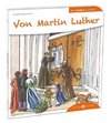 Von Martin Luther den Kindern erzählt