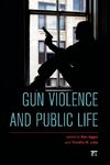 Gun Violence and Public Life