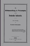 Die Weltausstellung in Philadelphia und die Deutsche Industrie