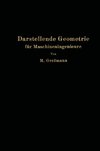 Darstellende Geometrie für Maschineningenieure