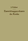 Entwicklungspsychiatrie des Kindes