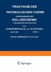 Praktikum der Physikalischen Chemie Insbesondere der Kolloidchemie für Mediziner und Biologen