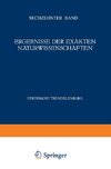 Ergebnisse der Exakten Naturwissenschaften