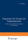 Diagnostik und Therapie der Pulpakrankheiten