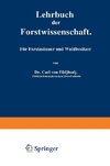 Lehrbuch der Forstwissenschaft