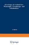 Grundzüge der technischen Wirtschafts-, Verwaltungs- und Verkehrslehre